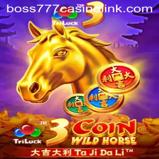 Discover the Exciting World of 3CoinWildHorse at Boss777 Casino