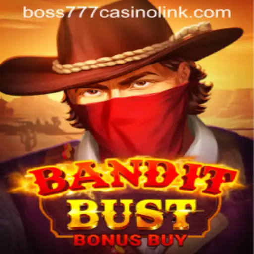 Explore the Thrilling World of BanditBustBonusBuy at Boss777 Casino