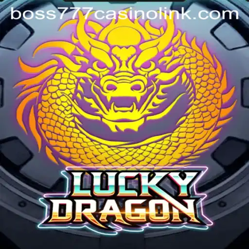 LuckyDragon: Unveiling the Excitement of Boss777 Casino Link