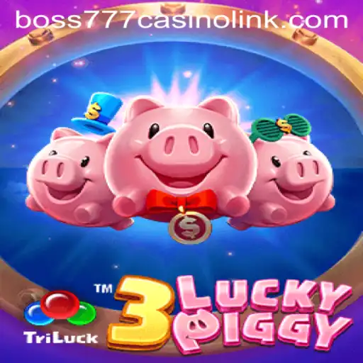 Exploring the Exciting World of 3LUCKYPIGGY at Boss777 Casino