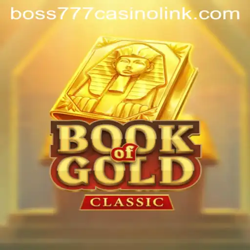 Exploring the Enigmatic World of BookOfGoldClassic at Boss777 Casino