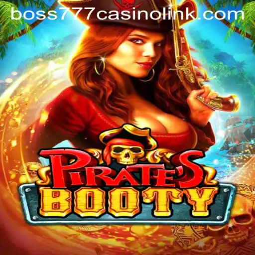 Unveiling PiratesBooty: The Treasure Hunt at Boss777 Casino