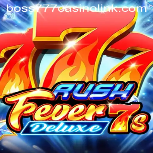Exploring RushFever7sDeluxe: A Thrilling Adventure in Boss777 Casino
